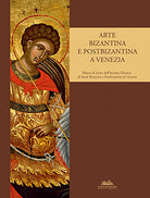 Cover of Arte bizantina e postbizantina a Venezia. Museo di icone dell'Istituto di studi bizantini e postbizantini a Venezia