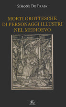 Cover of Morti grottesche di personaggi illustri nel Medioevo