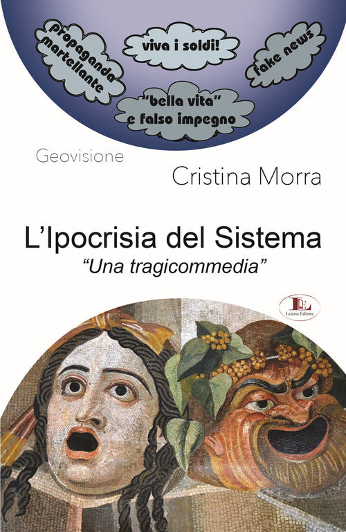 L'ipocrisia del sistema. Una tragicommedia