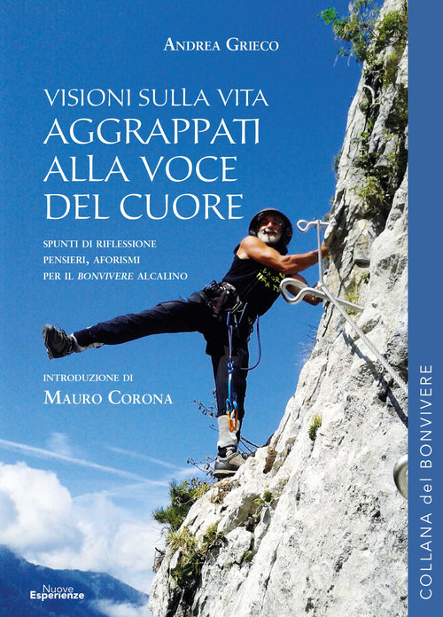 Cover of Aggrappati alla voce del cuore. Visioni sulla vita