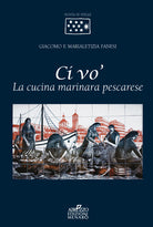 Cover of Ci vo'. La cucina marinara pescarese