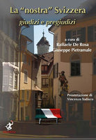 Cover of nostra Svizzera. Giudizi e pregiudizi-Unsere Schweiz. Urteile und Vorurteile