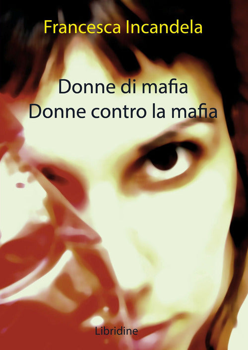 Cover of Donne di mafia. Donne contro la mafia