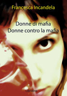 Cover of Donne di mafia. Donne contro la mafia
