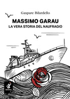 Cover of Massimo Garau. La vera storia del naufragio