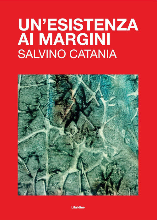 Cover of esistenza ai margini. Salvino Catania