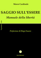 Saggio sull'essere. Manuale della libert