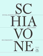 Cover of Andrea Schiavone. Pittura, incisione, disegno nella Venezia del Cinquecento. Ediz. italiana, inglese e francese