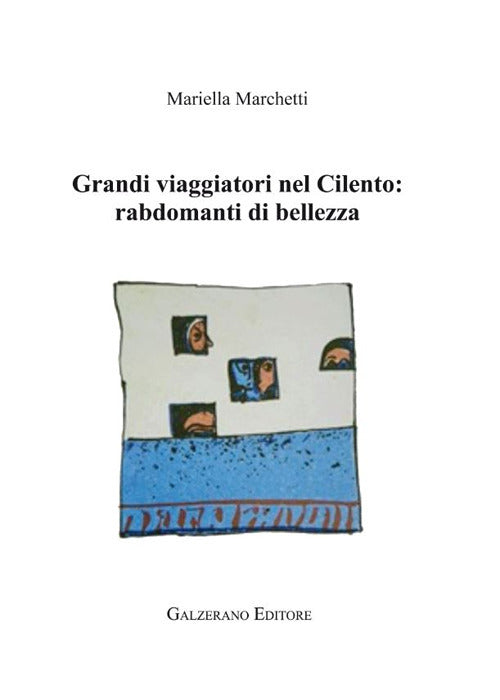 Cover of Grandi viaggiatori nel Cilento. Rabdomanti di bellezza