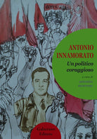 Cover of Antonio innamorato. Un politico coraggioso