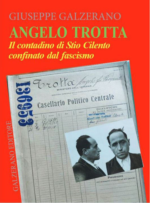 Angelo Trotta. Il contadino di Stio Cilento confinato dal fascismo