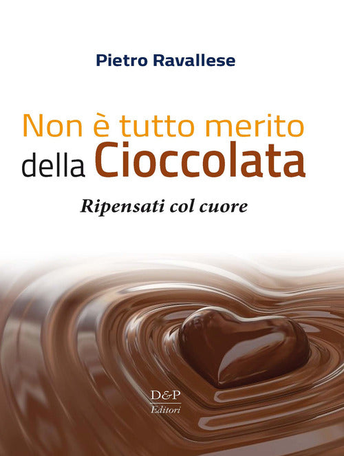 Cover of Non è tutto merito della cioccolata. Ripensati col cuore