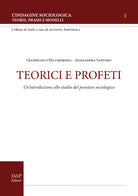 Cover of Teorici e profeti. Un'introduzione allo studio del pensiero sociologico