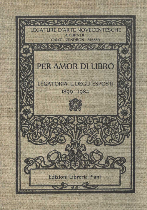 Cover of Per amor di libro. Legatoria L. Degli Esposti (1899-1984)