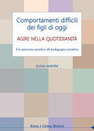 Cover of Comportamenti difficili dei figli di oggi. Agire nella quotidianità. Un percorso pratico di pedagogia curativa