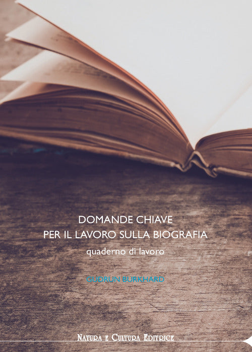 Cover of Domande chiave per il lavoro sulla biografia. Quaderno di lavoro