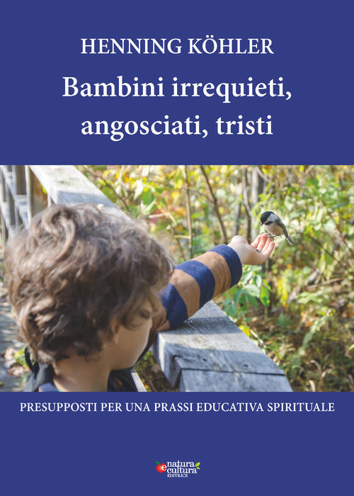 Cover of Bambini irrequieti, angosciati, tristi. Presupposti per una prassi educativa spirituale