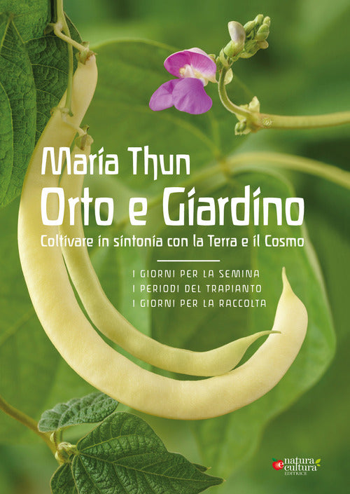 Cover of Orto e Giardino. Coltivare in sintonia con la Terra e il Cosmo