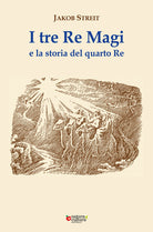 Cover of tre Re Magi e la storia del quarto Re
