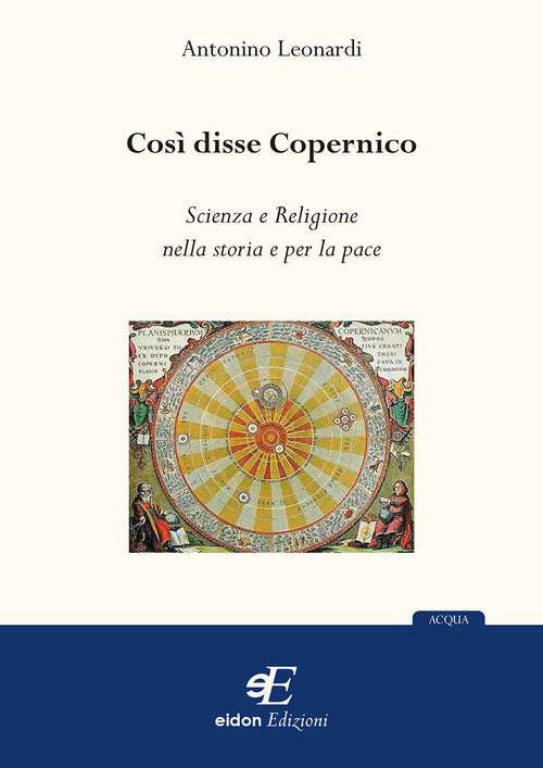 Cover of Così disse Copernico. Scienza e religione nella storia e per la pace