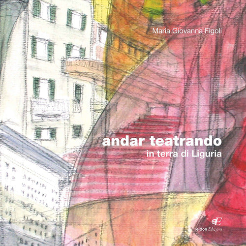 Cover of Andar teatrando. In terra di Liguria