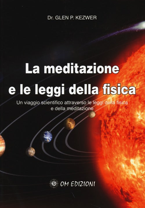 Cover of meditazione e le leggi della fisica. Un viaggio scientifico attraverso le leggi della fisica e della meditazione