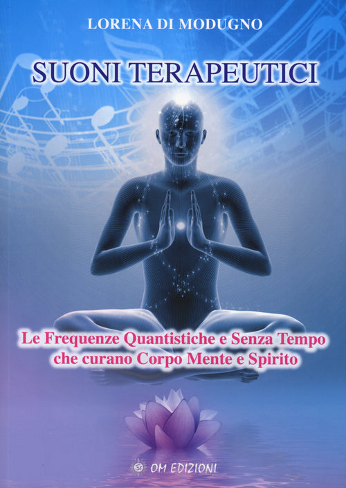 Cover of Suoni terapeutici. Le frequenze quantistiche e senza tempo che curano corpo mente e spirito