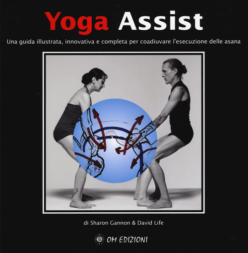 Cover of Yoga assist. Una guida illustrata, innovativa e completa per coadiuvare l'esecuzione delle asana