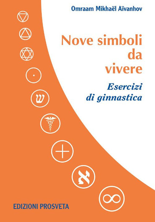 Cover of Nove simboli da vivere. Esercizi di ginnastica