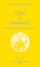 Cover of Centri e corpi sottili. Aura, plesso solare, centro Hara, chakra...