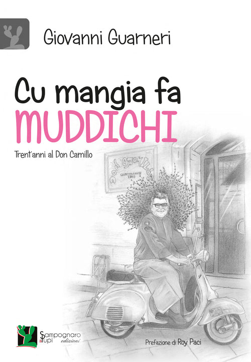 Cover of Cu mangia fa Muddichi. Trent'anni al Don Camillo