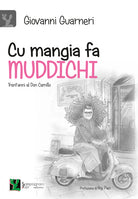 Cover of Cu mangia fa Muddichi. Trent'anni al Don Camillo