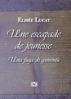 Cover of Une escapade de jeunesse-Una fuga di gioventù