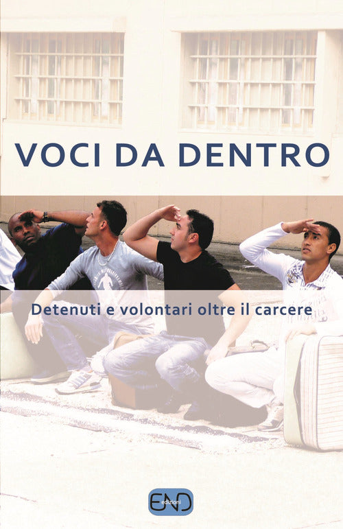 Cover of Voci da dentro. Detenuti e volontari oltre il carcere