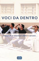 Cover of Voci da dentro. Detenuti e volontari oltre il carcere