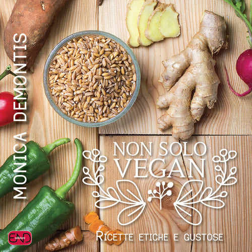 Cover of Non solo vegan. Ricette etiche e gustose