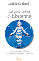Cover of promessa di Ekaterina. Dai sotterranei di Siena alle nozze di Lorenzo il Magnifico