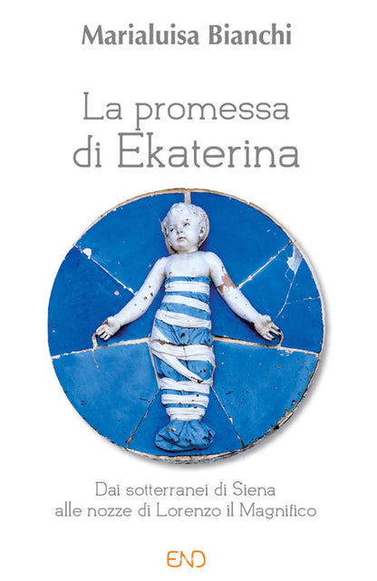 Cover of promessa di Ekaterina. Dai sotterranei di Siena alle nozze di Lorenzo il Magnifico