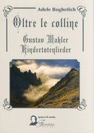 Cover of Oltre le colline. Gustav Mahler, kindertotenlieder