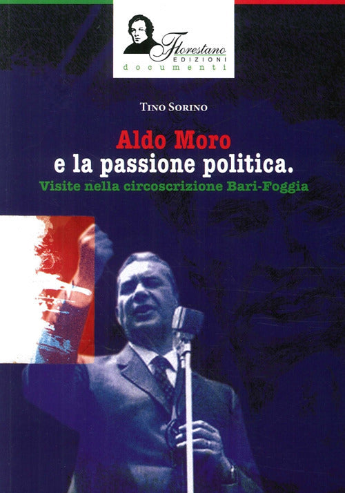 Cover of Aldo Moro e la passione politica. Visite nella circoscrizione Bari-Foggia