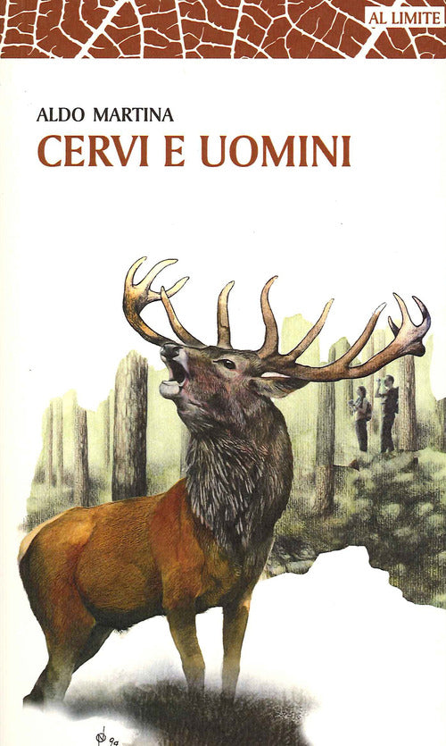 Cover of Cervi e uomini. Un racconto tra esperienza e passione, sulle tracce di un animale unico