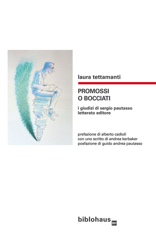 Cover of Promossi o bocciati. I giudizi di Sergio Pautasso letterato editore