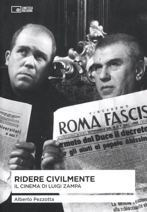 Cover of Ridere civilmente. Il cinema di Luigi Zampa
