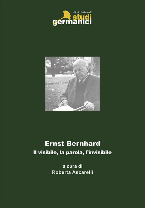 Cover of Ernst Bernhard. Il visibile, la parola, l'invisibile
