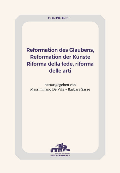 Cover of Reformation des Glaubens, Reformation der Künste-Riforma della fede, Riforma delle arti