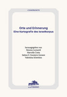 Cover of Orte und Erinnerung. Eine Kartografie des Israelkorpus