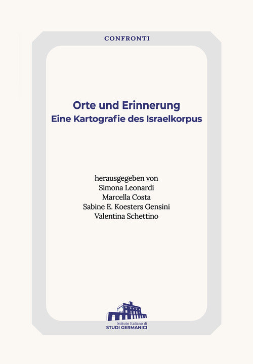 Cover of Orte und Erinnerung. Eine Kartografie des Israelkorpus