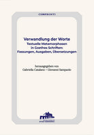 Cover of Verwandlung der Worte. Textuelle Metamorphosen in Goethes Schriften: Fassungen, Ausgaben, Übersetzung