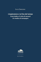 L'esploratore e la fine del tempo. Franz Kafka e il ciclo di racconti Un medico di campagna