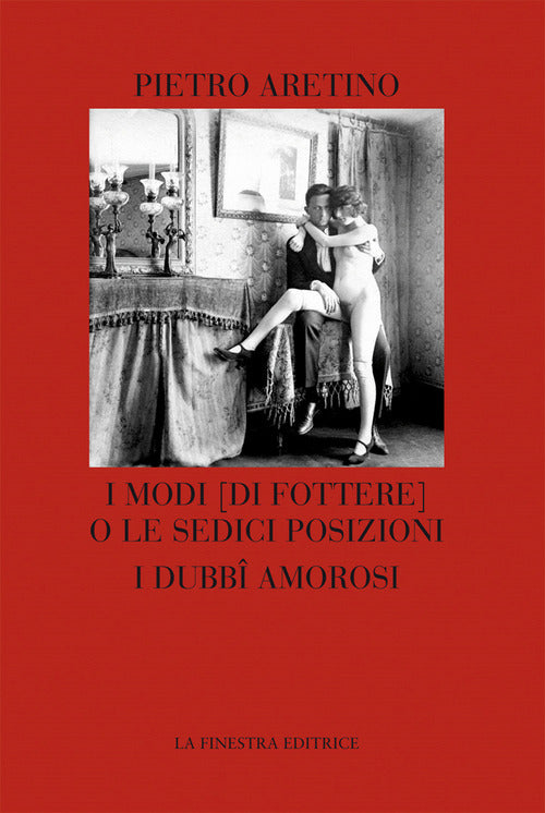 Cover of modi (di fottere) o le sedici posizioni. I dubbi amorosi